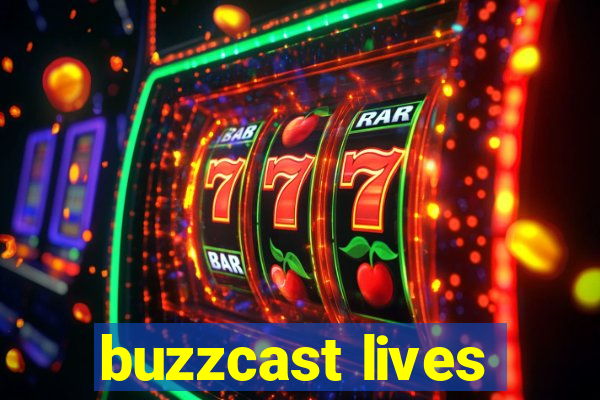 buzzcast lives